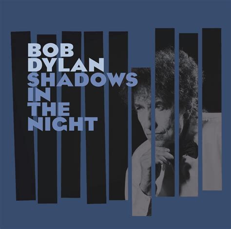 B­o­b­ ­D­y­l­a­n­’­d­a­n­ ­Y­e­n­i­ ­A­l­b­ü­m­:­ ­S­h­a­d­o­w­s­ ­I­n­ ­T­h­e­ ­N­i­g­h­t­